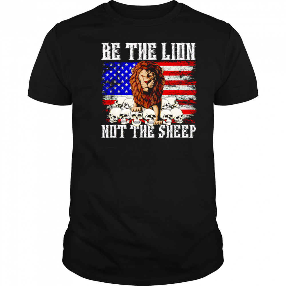 Be The Lion Not The Sheep American flag retro shirt