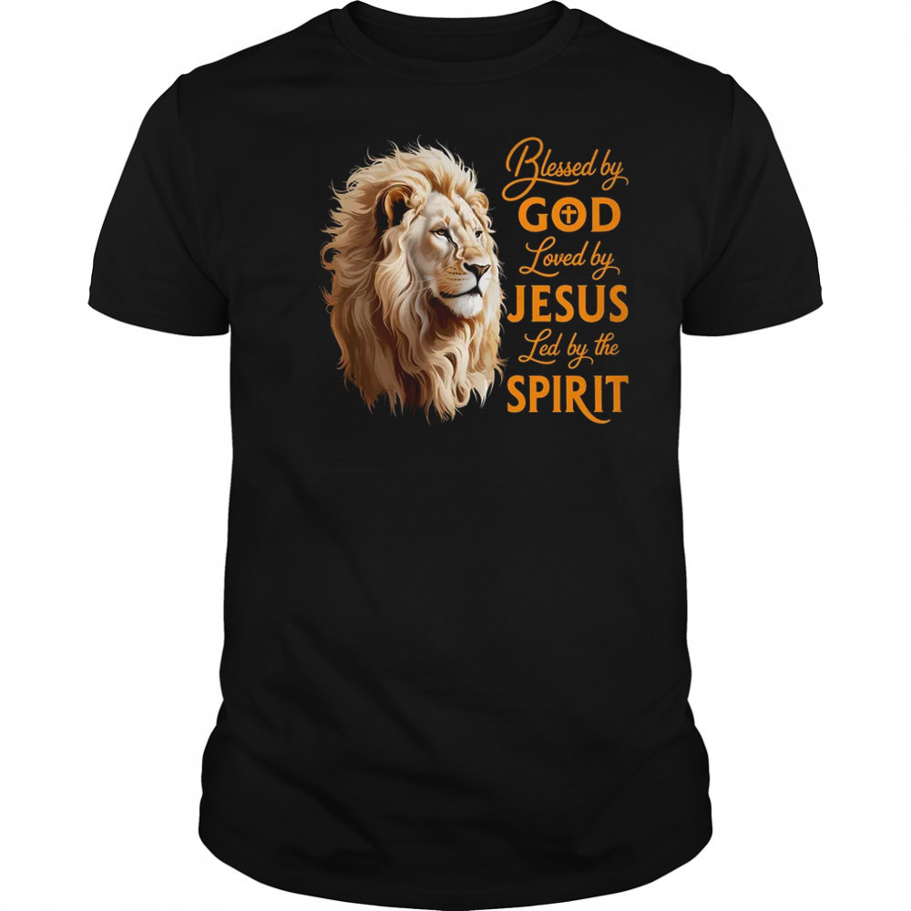 Blessed By God Loved By Jesus Christian Lion For Men Women shirt Blessed By God Loved By Jesus Christian Lion For Men Women shirt
