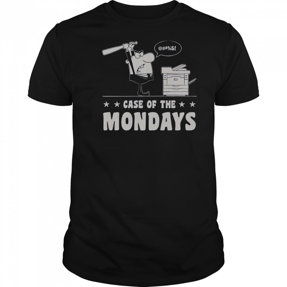 Case Of The Mondays T-Shirt