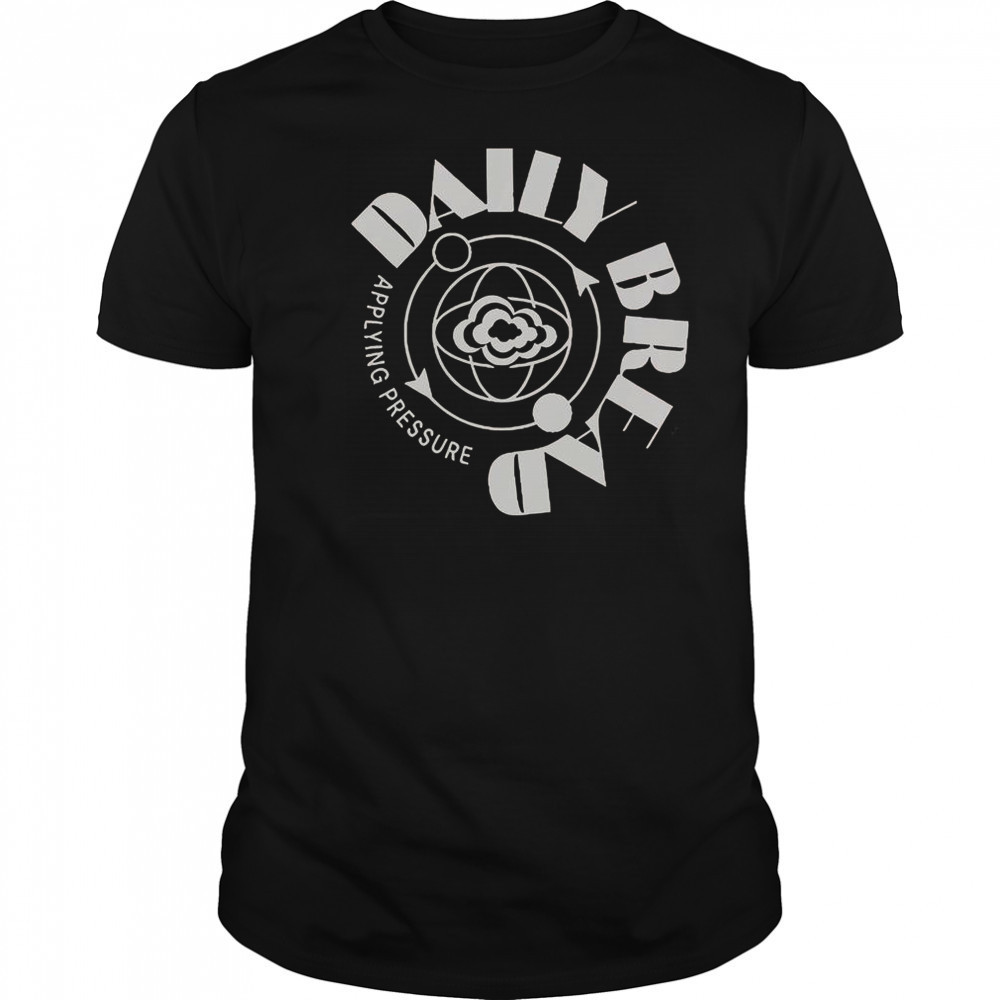 Daily Bread Applying Pressure T-Shirt
