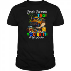 Dear Parents Tag It Last Day Of School Bus Driver Summer shirt