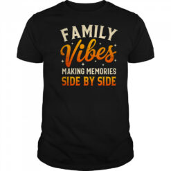Family Reunion 2025 Family Vibes Making Memories Matching shirt