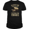 For Dad Men Mom Women I’m From 1900s Father’s Day shirt