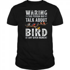 Funny Bird Watching Art For Men Women Bird Watcher Birding shirt