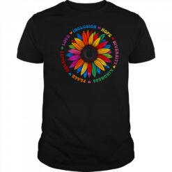 Kindness Peace Equality Love Hope Floral Sunflower Women shirt