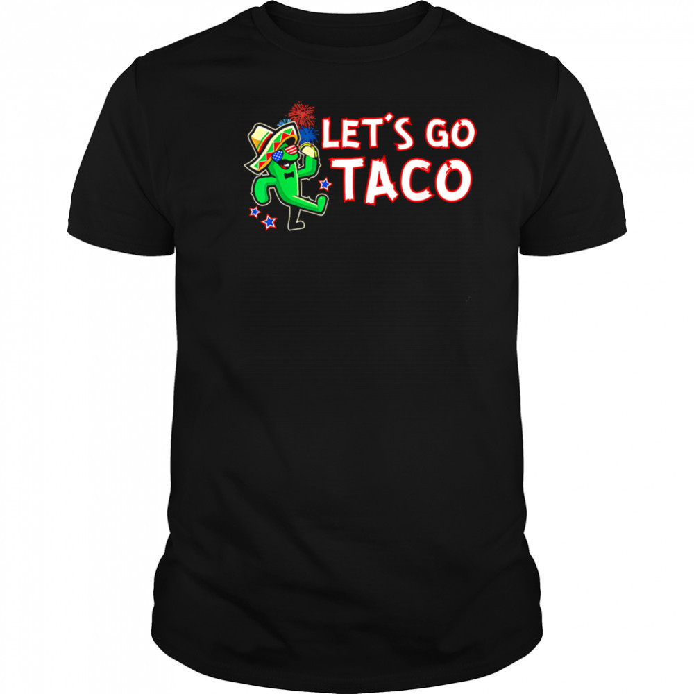 Let’s Go Taco Trump Always Chickens Out Tee shirt