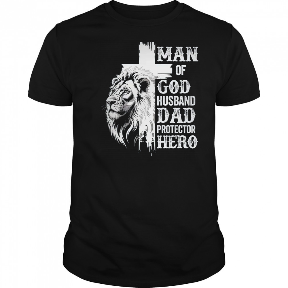 Man Of God Dad Husband Protector Hero Christian Father's Day shirt