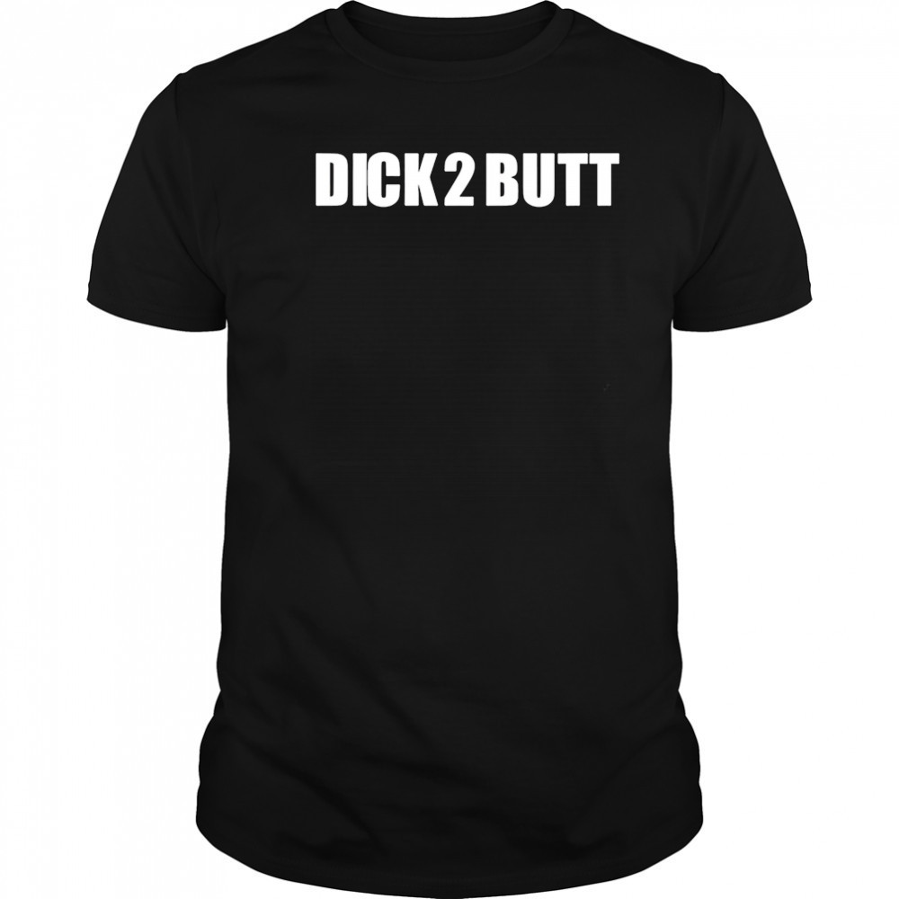 Parkercant dick 2 butt shirt