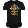 Pittsburgh Pirates Jesus First Through Christ Who Strengthens Me T-Shirt