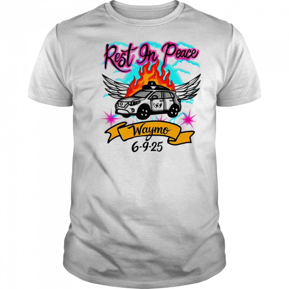 Rest In Peace RIP Waymo shirt