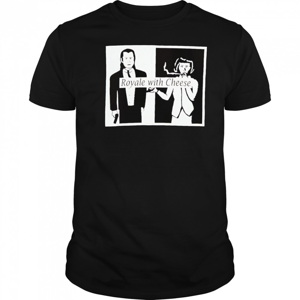 Royale with cheese shirt