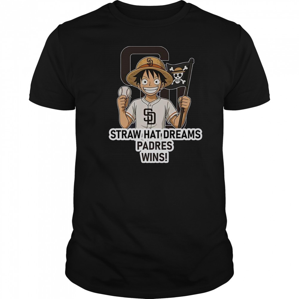 San Diego Padres Monkey D. Luffy Straw Hat Dreams Wins T-Shirt