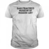 San Francisco Museum Of Modern Art Tee Shirt