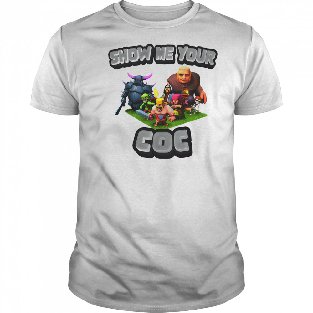 Show me your COC Clash of Clans shirt