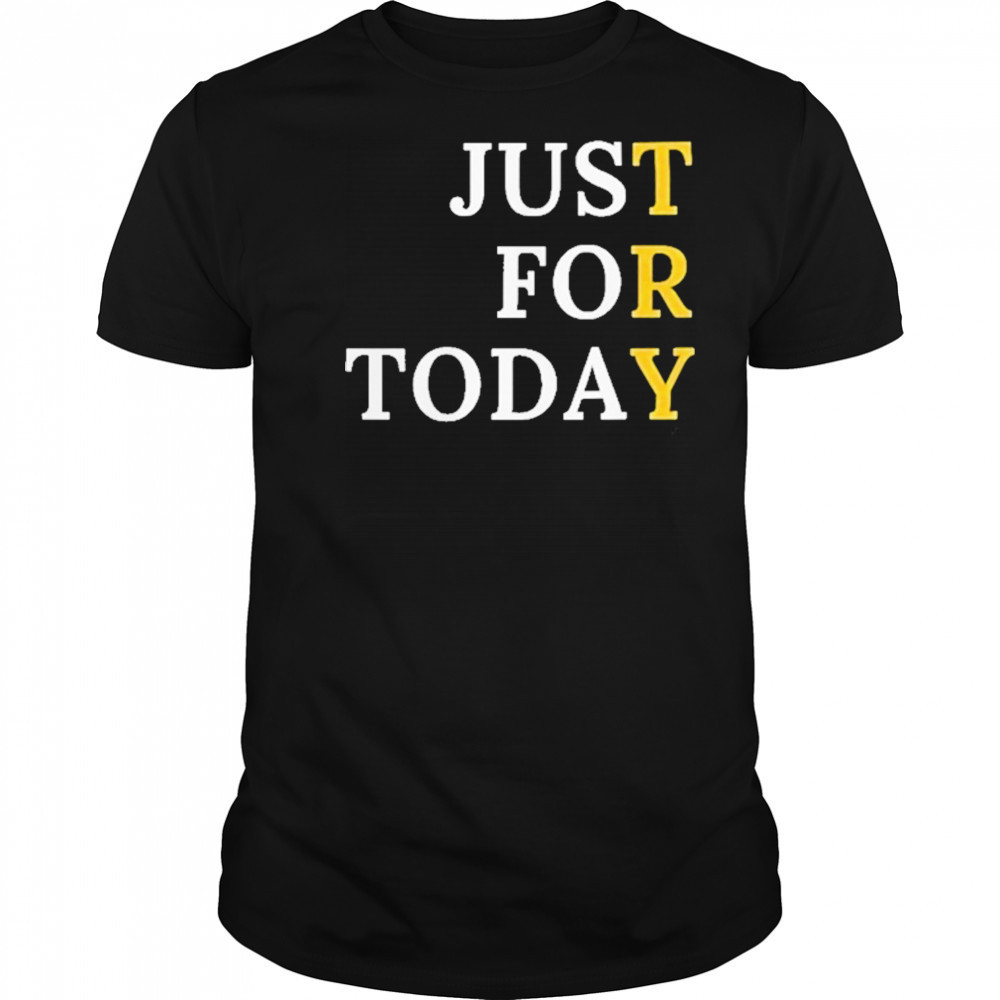 Sober Just For Today T-Shirt