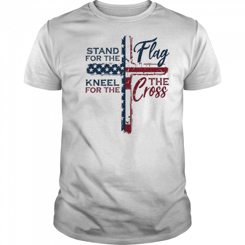 Stand For The Flag Kneel For The Cross 2025 Shirt