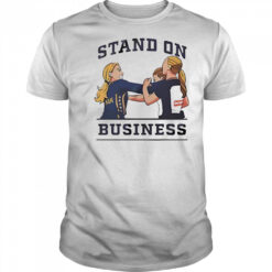 Stand on business shirt