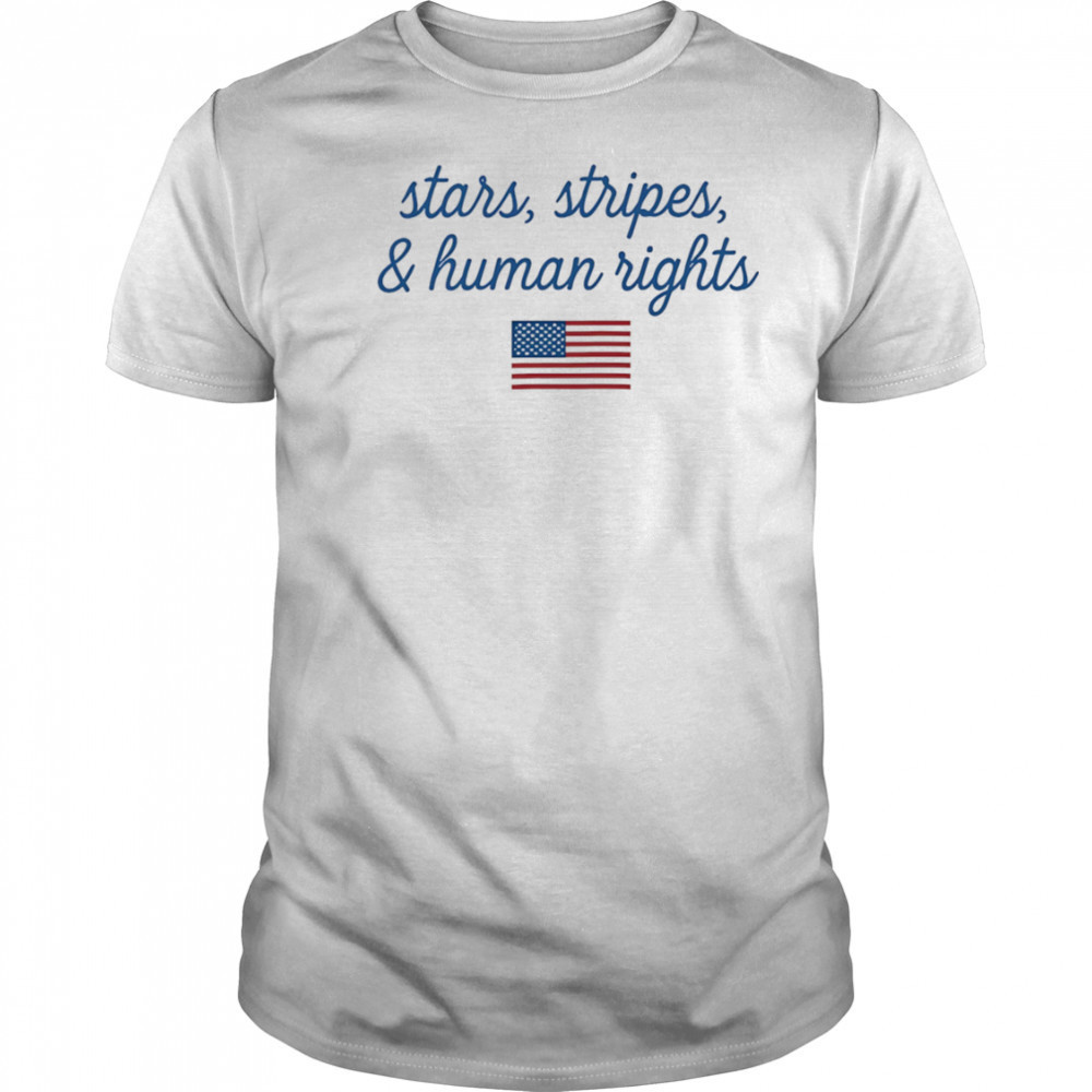 Stars Stripes And Human Rights shirt