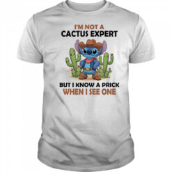 Stitch cowboy I’m not a cactus expert but I know a prick when I see one shirt