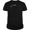 Straight Unfortunately LGBT T-Shirt