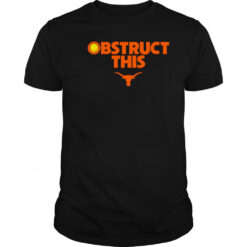 Texas Softball Obstruct This shirt