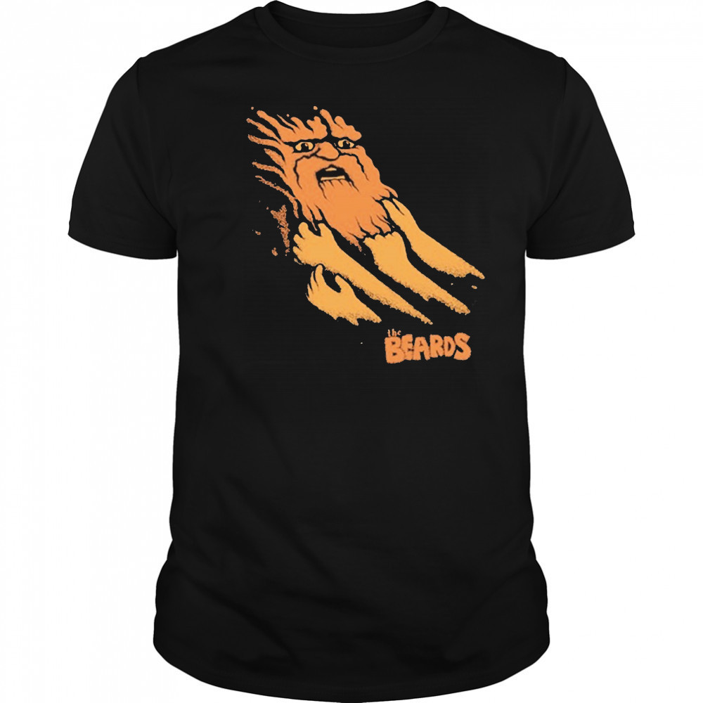 The Beards Being Pulled Back By The Beard T-Shirt