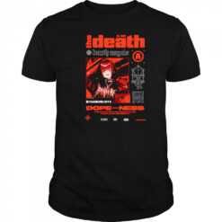 The death dope-ness shirt