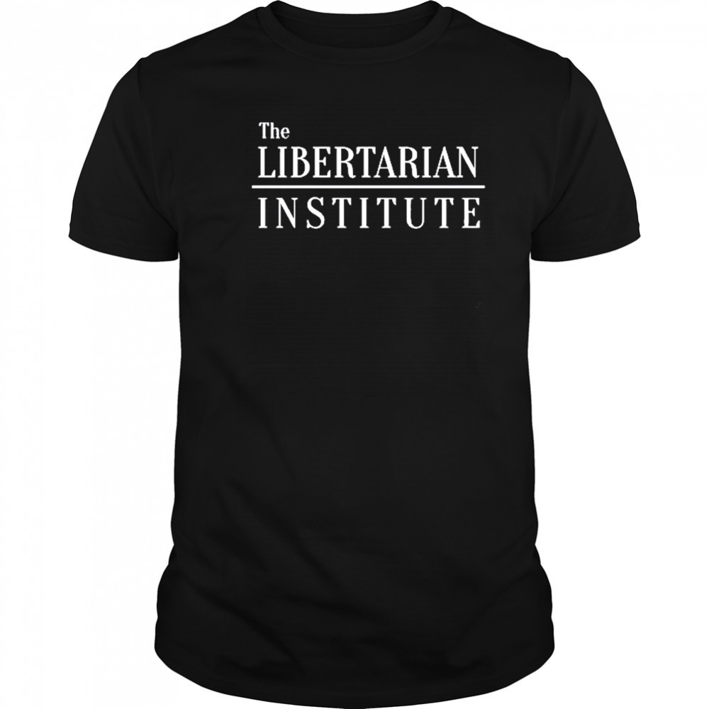 The Libertarian Institute T-Shirt