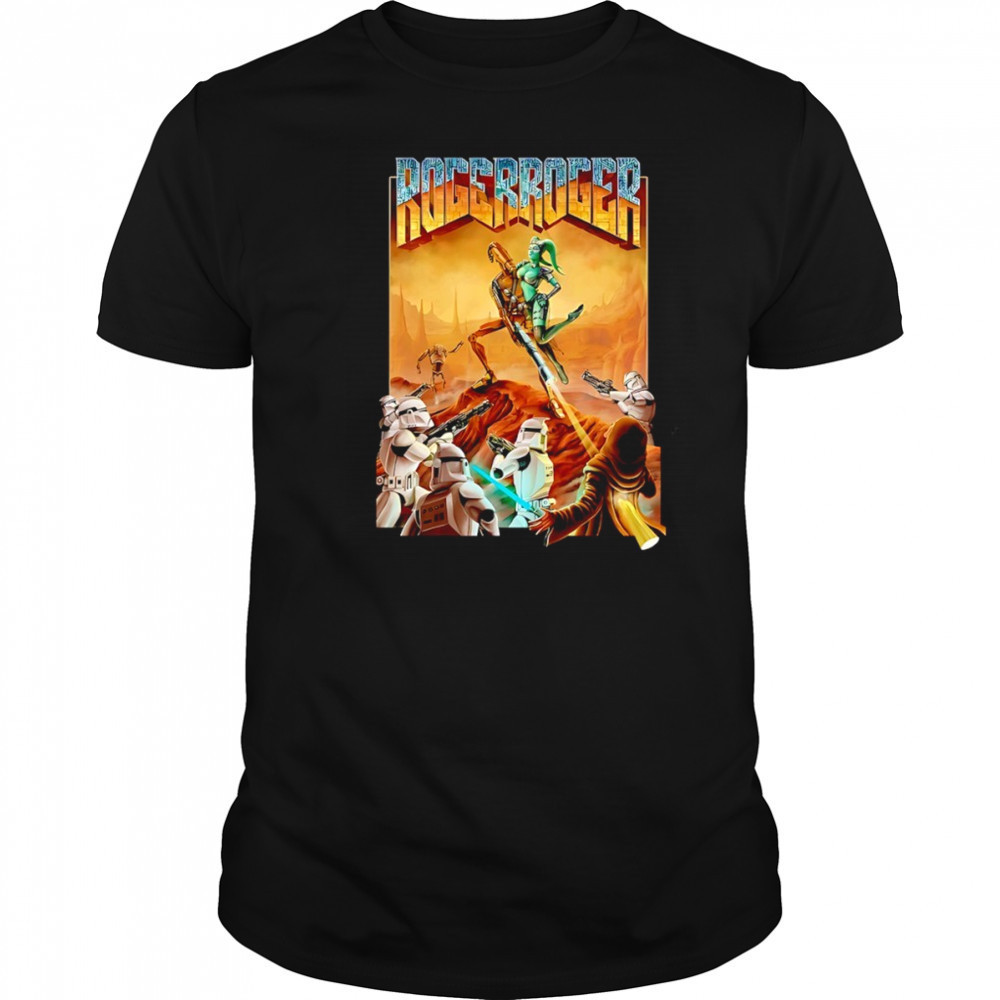 The Star Wars Roger Roger shirt