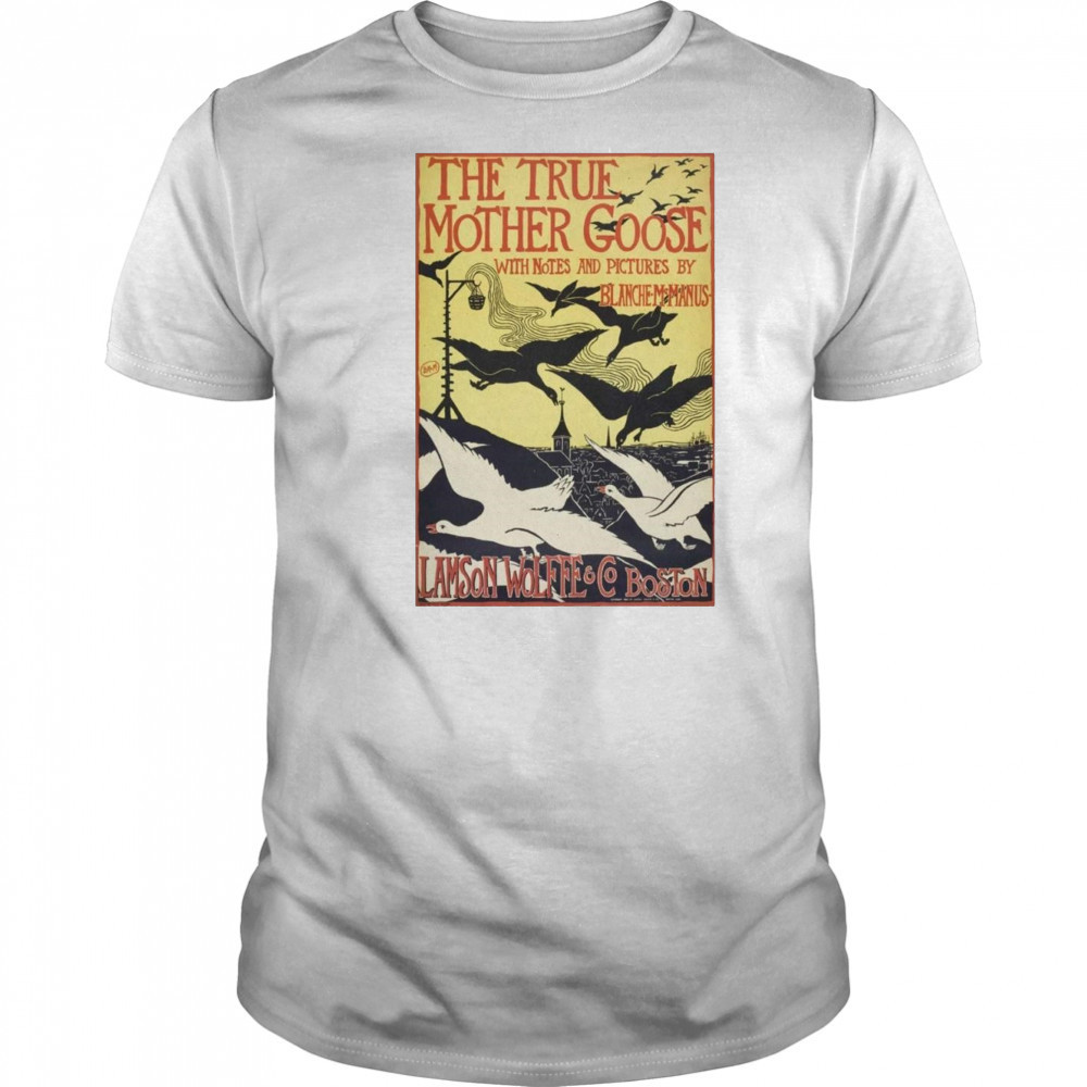 The True Mother Goose Poster 2025 Lamson Wolffe & CO Boston Shirt