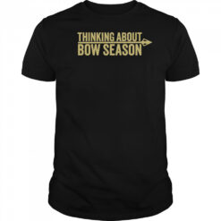 Thinking About Bow Season T-Shirt