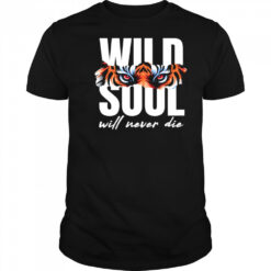 Tiger cute funny animal will never die shirt