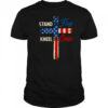 USA Flag Religious 4th Of July Christian Stand For The Flag shirt