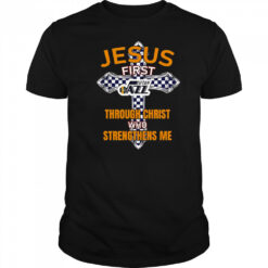 Utah Jazz Jesus First Through Christ Who Strengthens Me T-Shirt