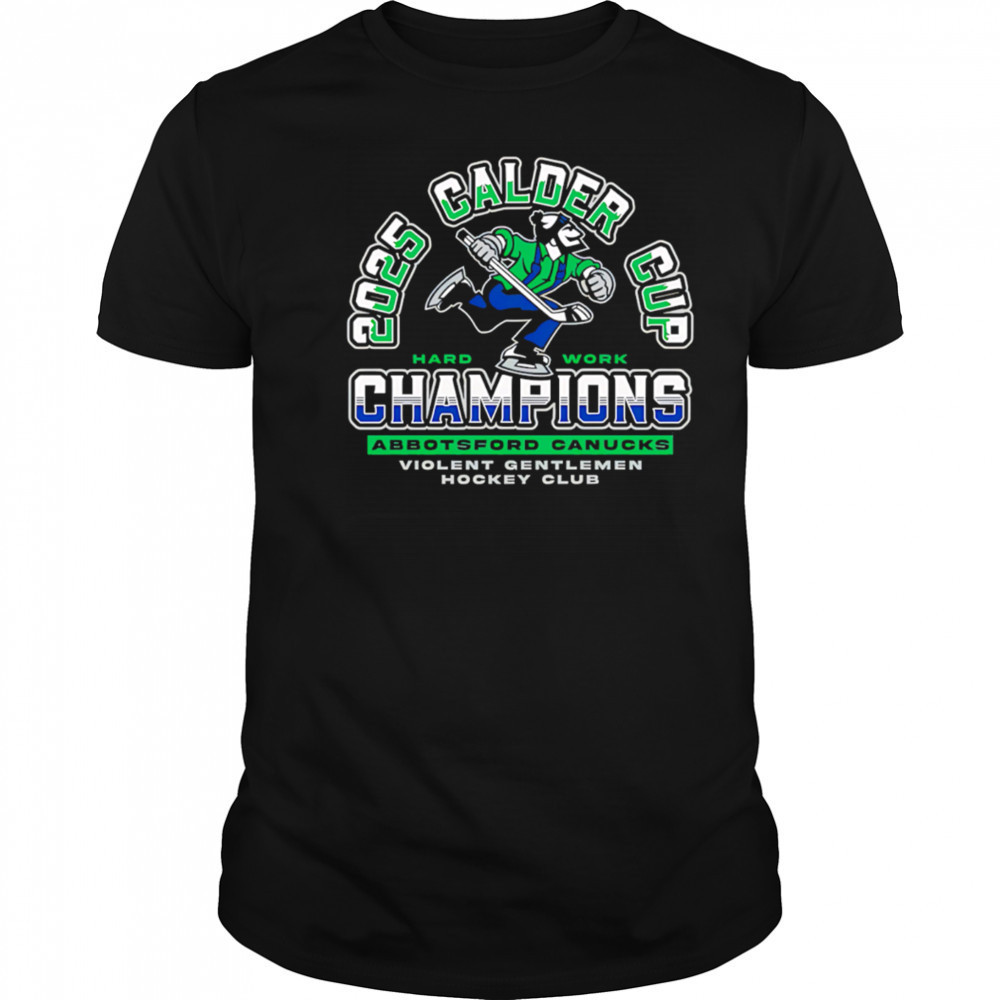 Violent Gentlemen Abbotsford Canucks 2025 Calder Cup Champions shirt