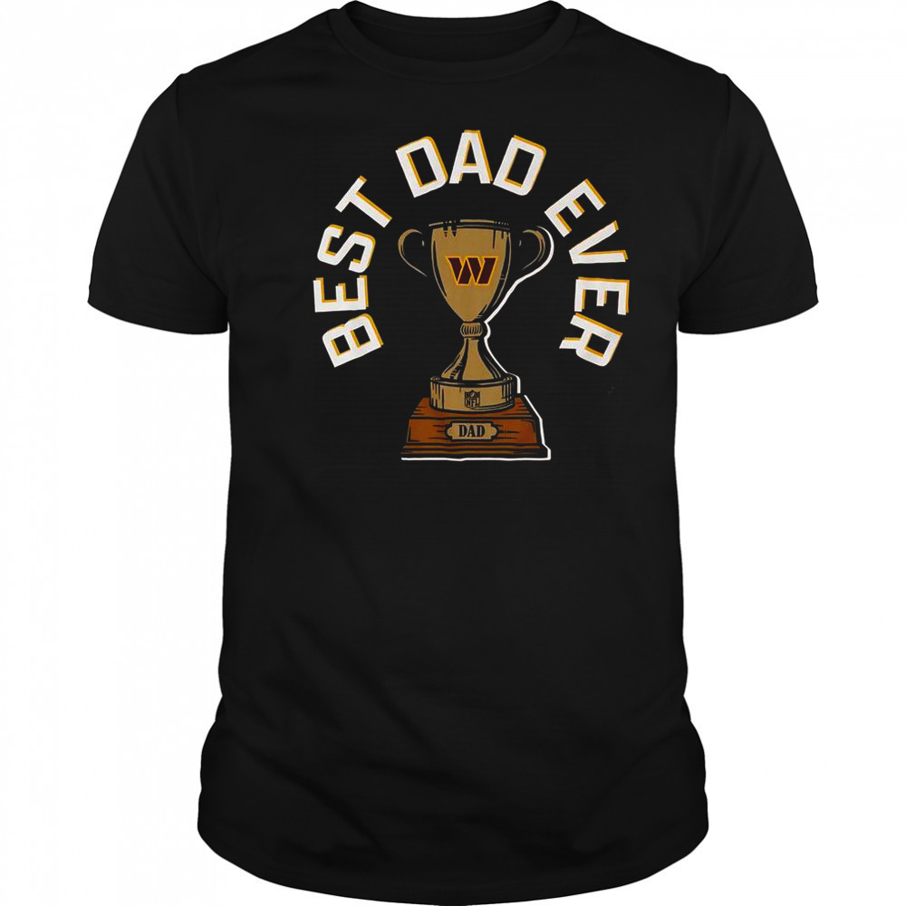 Washington Commanders Best Dad Ever Trophy T-Shirt