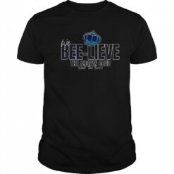 We Bee-Lieve The Crown Club Back The Buzz Shirt