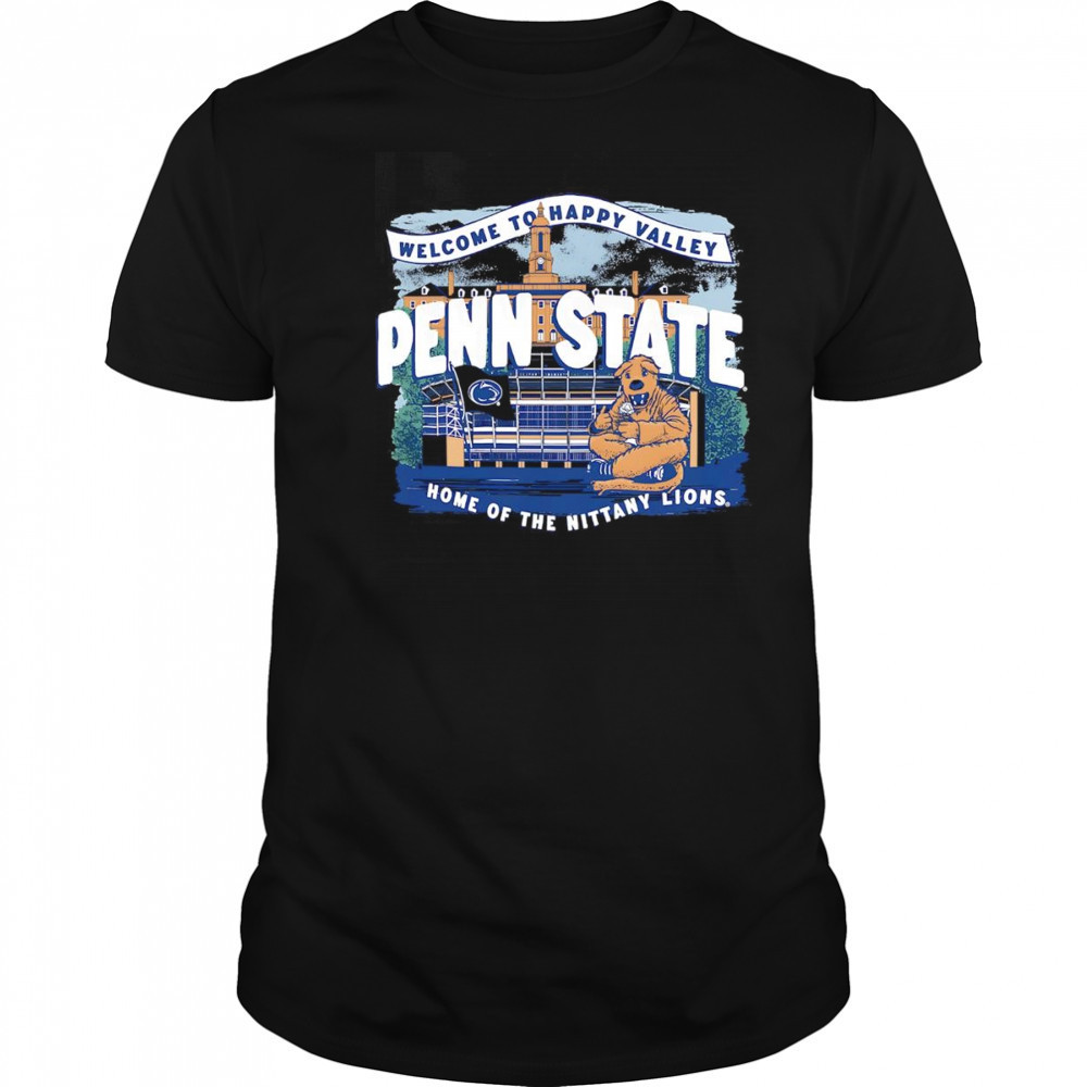 Welcome to Happy Valley Penn State home of the Nittany Lions shirt