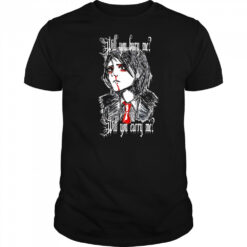 Will You Bury Me T-Shirt