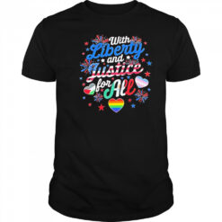 With liberty and justice for all LGBT shirt