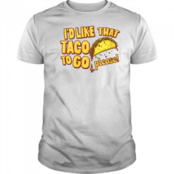 Womens I’d Like That Taco To Go V Neck T Shirt