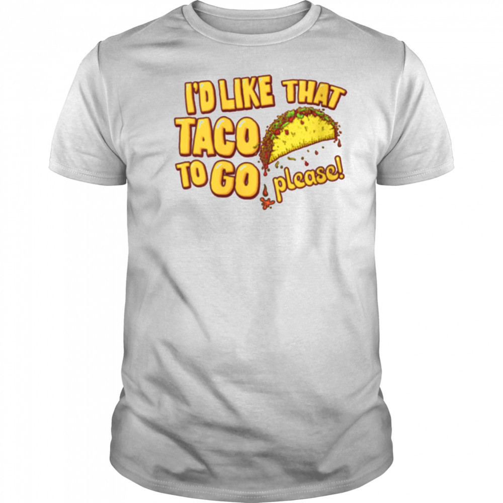Womens I’d Like That Taco To Go V Neck T Shirt