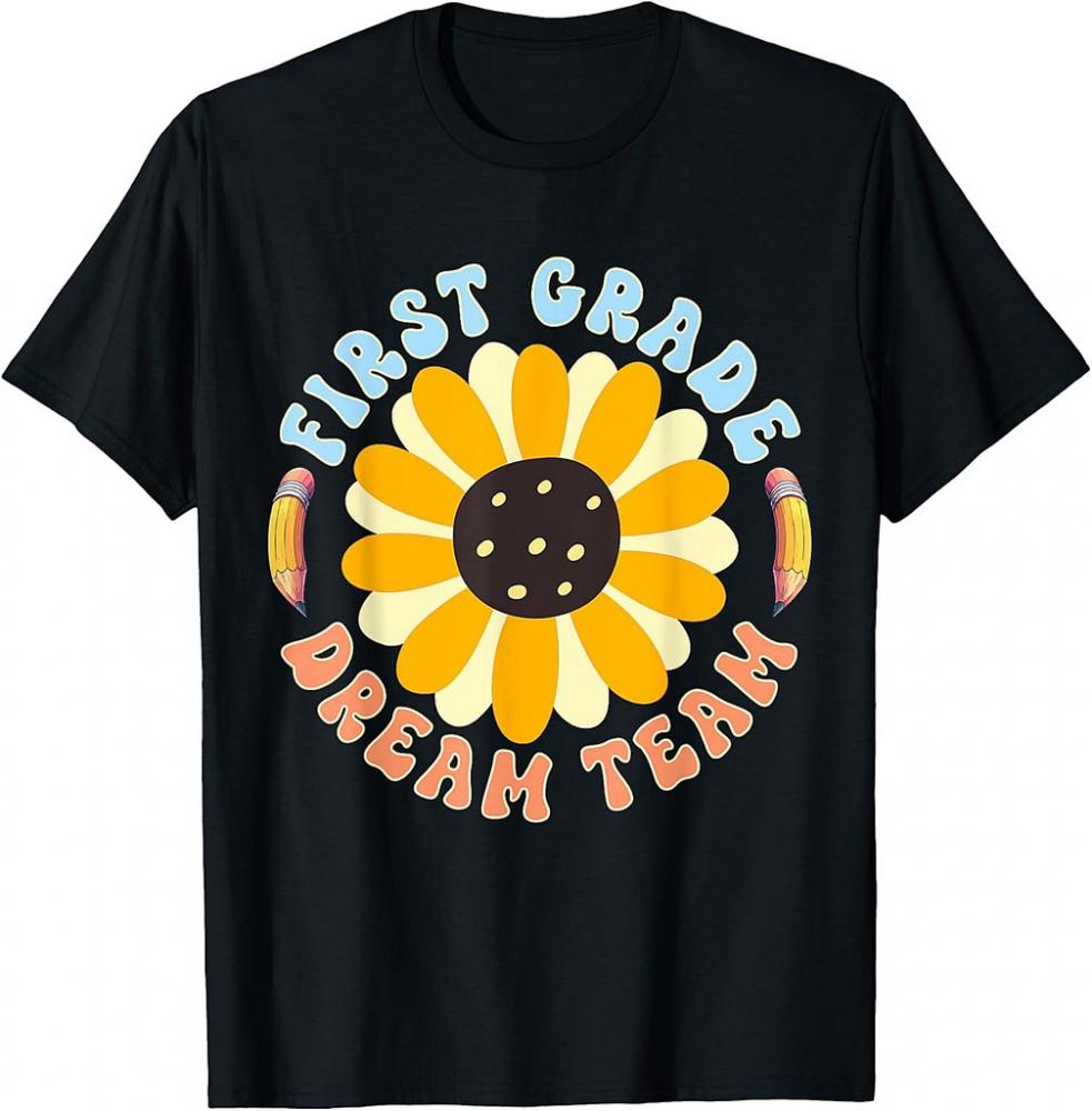 First Grade Dream Team Teacher Student Back To School T-Shirt