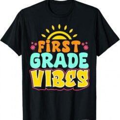 First Grade vibes Teacher Student 1st Grade Back To School T-Shirt
