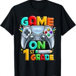 Game On 1st Grade Back To School 1st Grade Level Unlocked T-Shirt