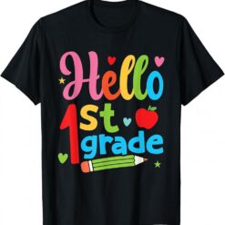 Hello 1st Grade Back To School First Grade Teachers Students T-Shirt