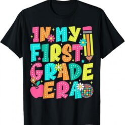 In My First Grade Teacher Student 1st Grade Back To School T-Shirt