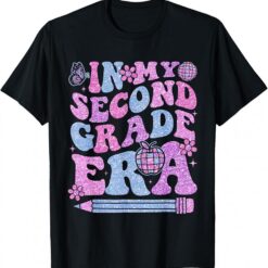 In My Second Grade Era Girl Back To School 2nd Grade Teacher T-Shirt