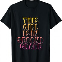 Second Grade Shirt Back to School Girls Daughter Gift Tshirt T-Shirt