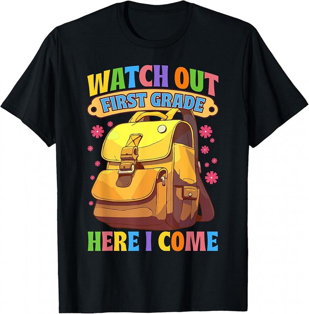 Watch Out First Grade Here I Come 1st Grade Back To School T-Shirt